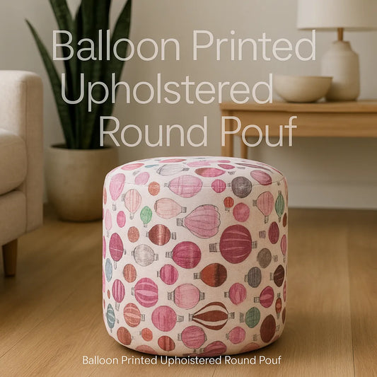 Balloon Printed Upholstered Round Pouf For Home Decor